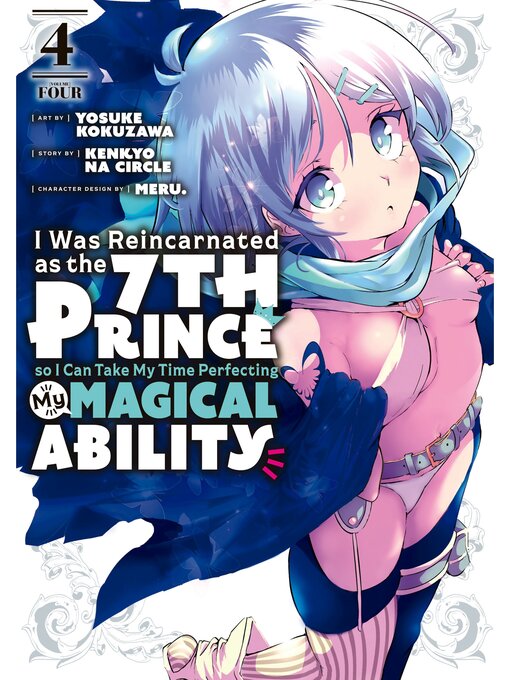 Title details for I Was Reincarnated as the 7th Prince so I Can Take My Time Perfecting My Magical Ability, Volume 4 by Yosuke Kokuzawa - Available